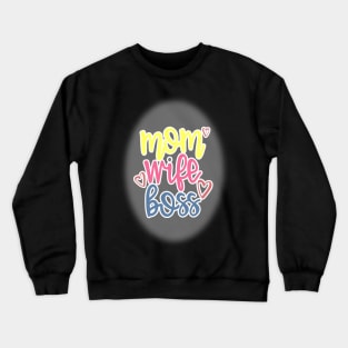 Mom Wife Boss Crewneck Sweatshirt